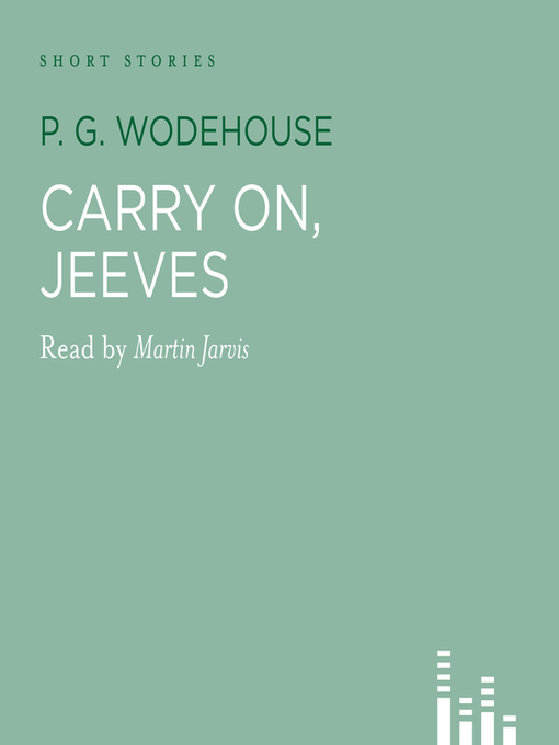 Title details for Carry On, Jeeves by P. G. Wodehouse - Available